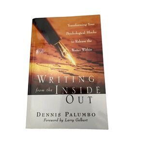 Writing from the Inside Out : Transforming Your Psychological Blocks to Release